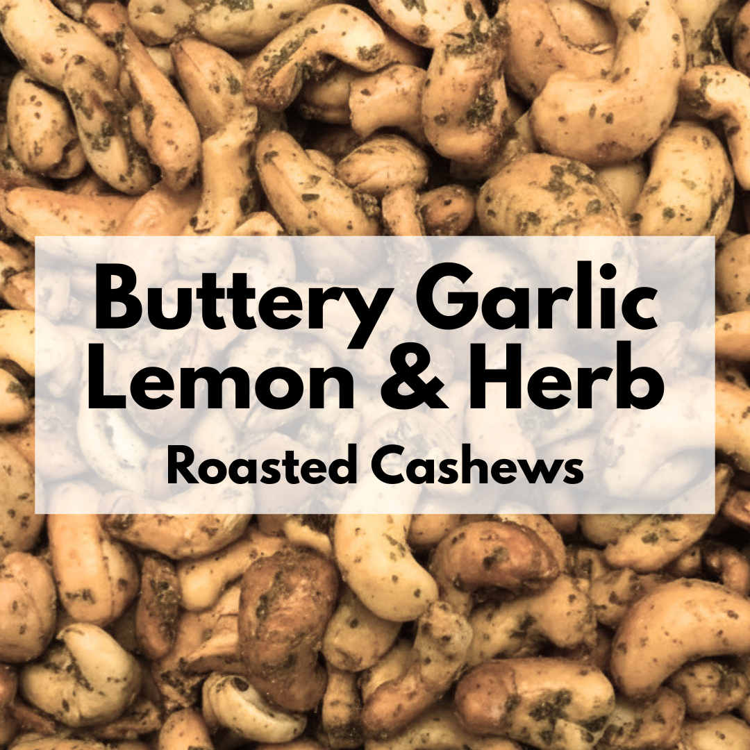 Buttery Garlic, Lemon & Herb Roasted Cashews